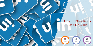 How to Effectively Use LinkedIn (Webinar) @ Online