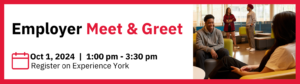 Employer Meet and Greet October 1 from one to three p.m. Register on Experience York